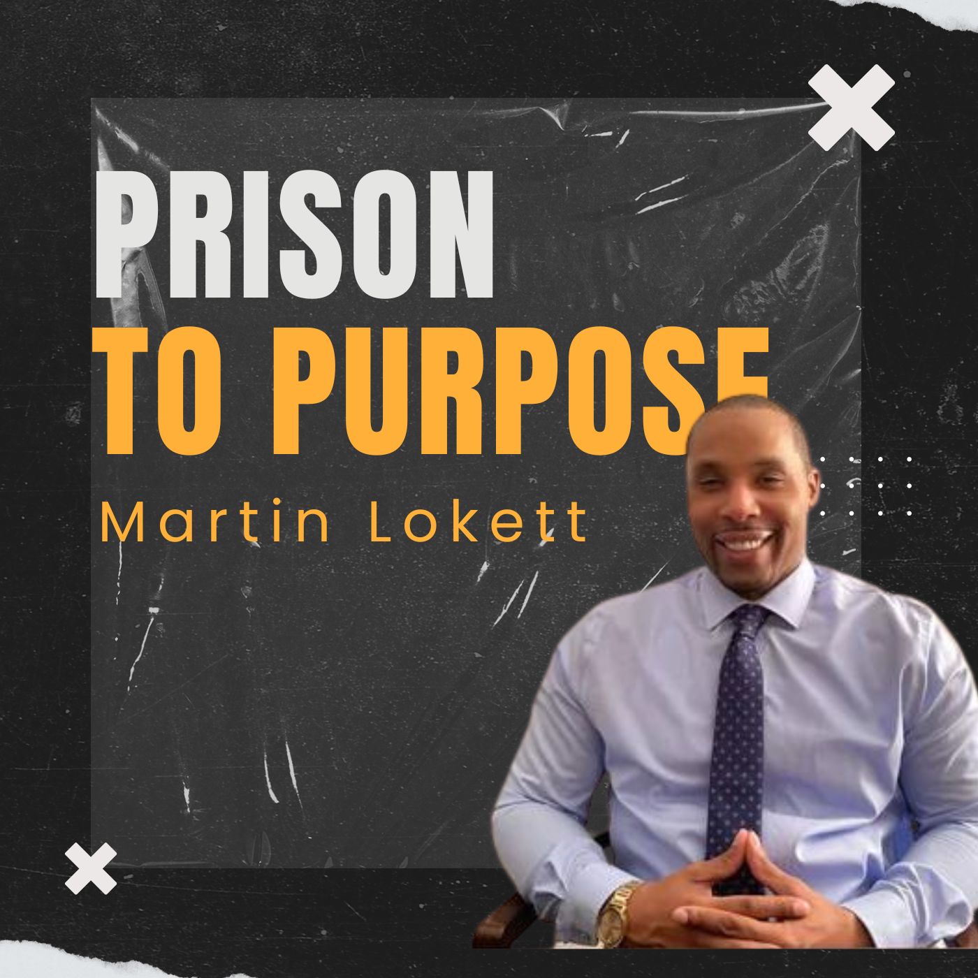 Episode 277: Martin Lockett | Prison to Purpose Pipeline